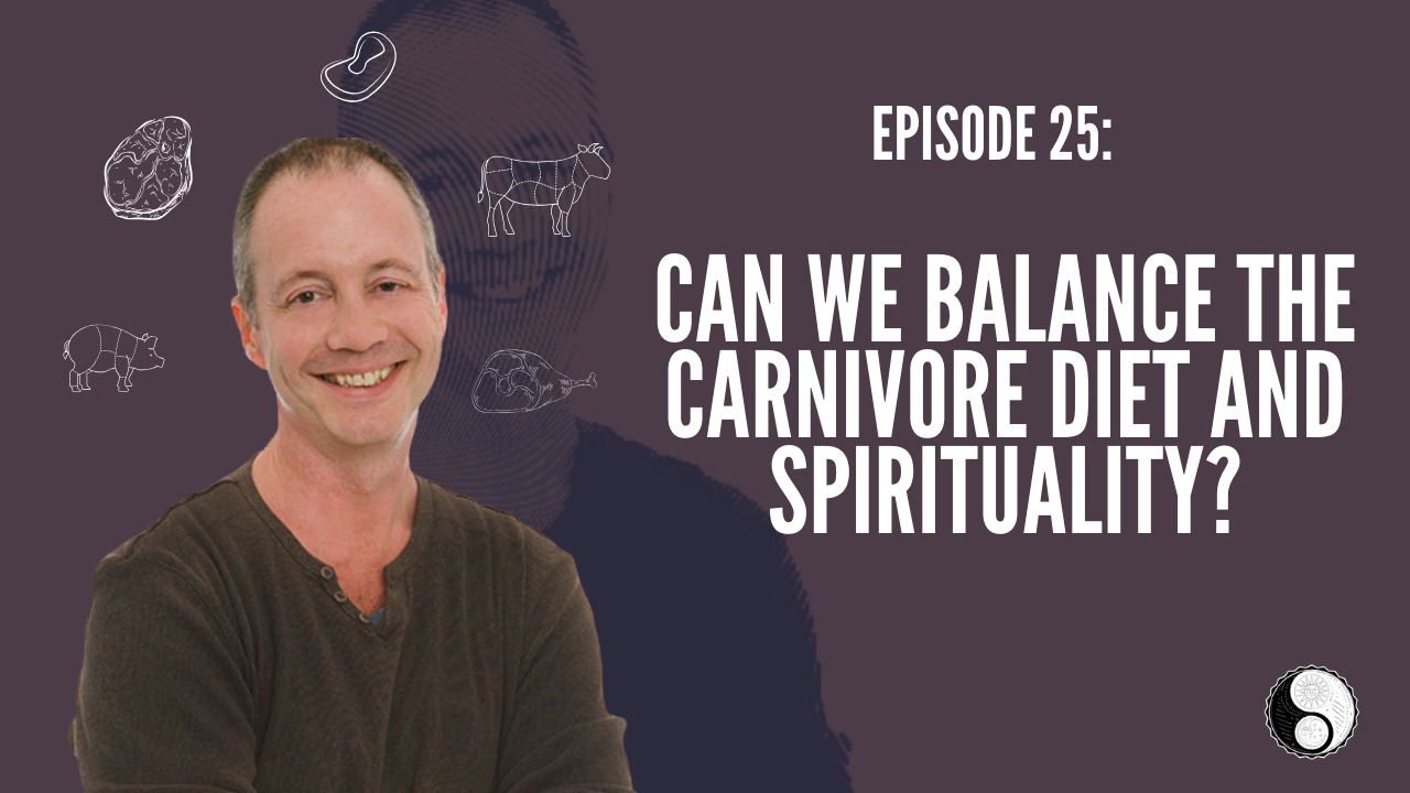 Discussing The Carnivore Diet and Spirituality with Phil Escott