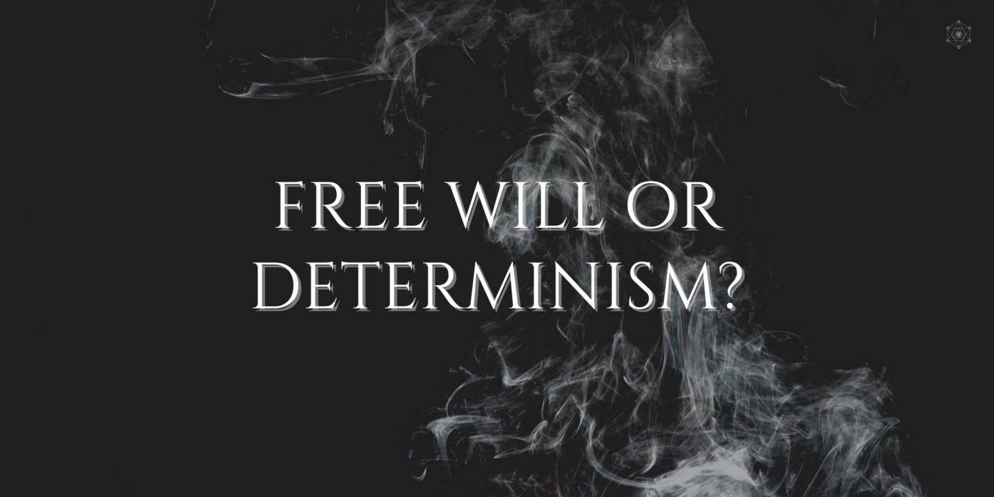 free will or determinism